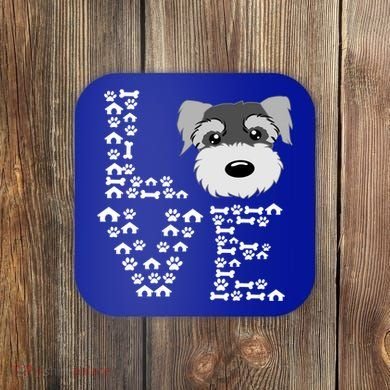 Funny Miniature Schnauzer Gift Miniature Schnauzer Lovers Coaster