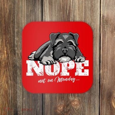 Funny Miniature Schnauzer Dog Gift Schnauzer Nope Breed Gift Coaster
