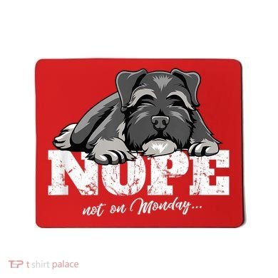 Funny Miniature Schnauzer Dog Gift Schnauzer Nope Breed Gift Mousepad