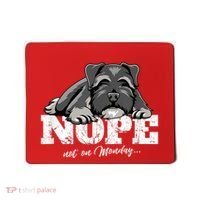 Funny Miniature Schnauzer Dog Gift Schnauzer Nope Breed Gift Mousepad thumb 0