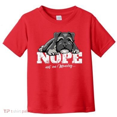 Funny Miniature Schnauzer Dog Gift Schnauzer Nope Breed Gift Toddler T-Shirt