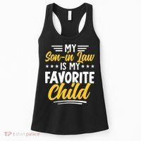 Funny My Son In Law Is My Favorite Child From Mother In Law Women's Tank Top thumb 0