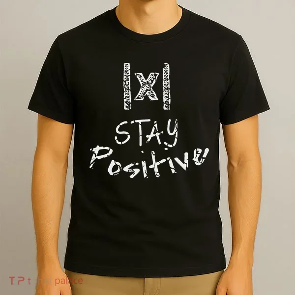 Funny Math Stay Positive Absolute Value Mathematics Algebra T-Shirt