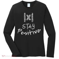 Funny Math Stay Positive Absolute Value Mathematics Algebra Women's Long Sleeve Shirt thumb 0
