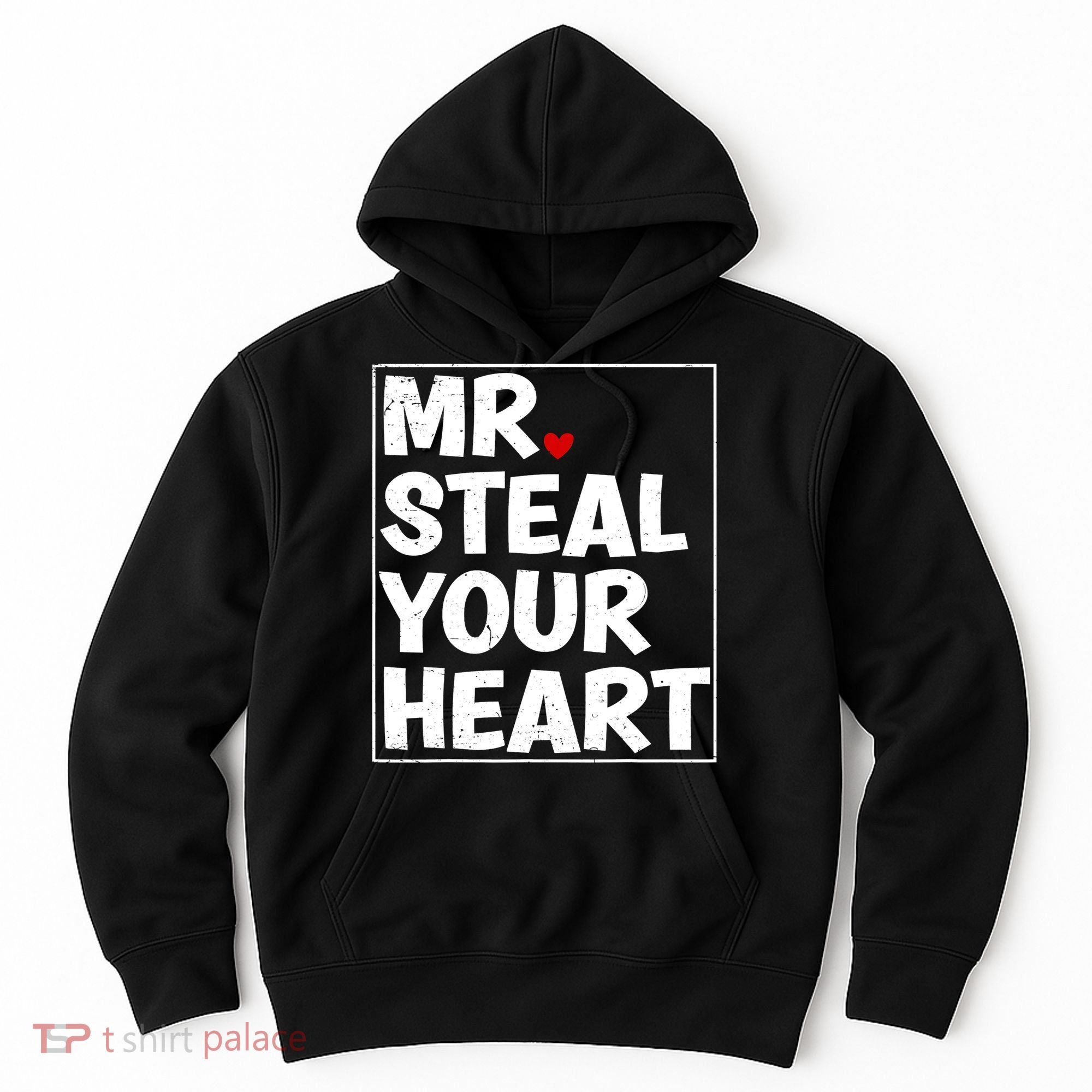 Funny Mr Steal Your Heart Valentines Day Hoodie