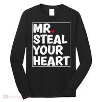 Funny Mr Steal Your Heart Valentines Day Long Sleeve Shirt thumb 0