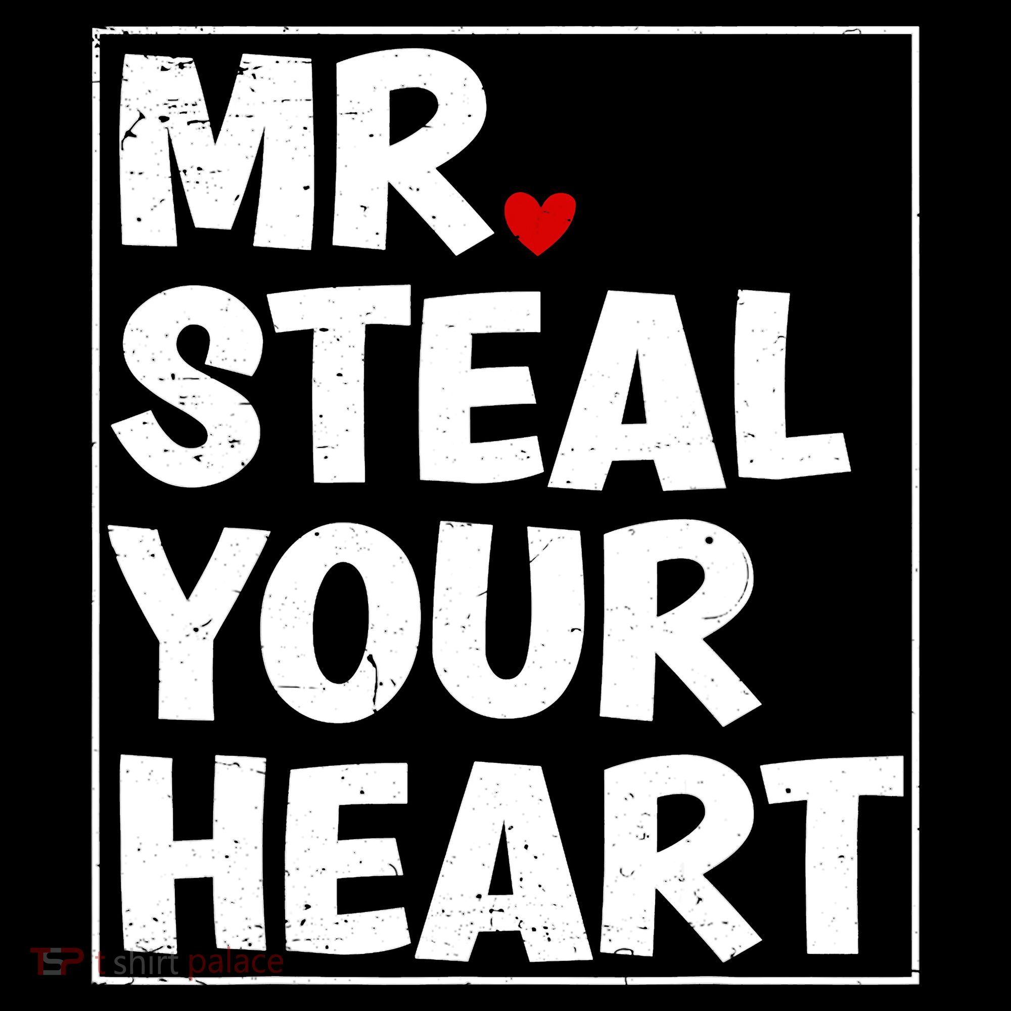 Funny Mr Steal Your Heart Valentines Day Sweatshirt