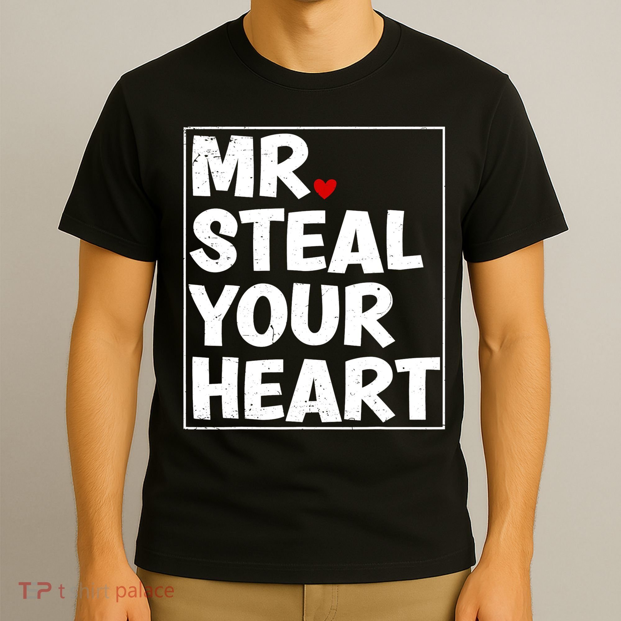 Funny Mr Steal Your Heart Valentines Day T-Shirt