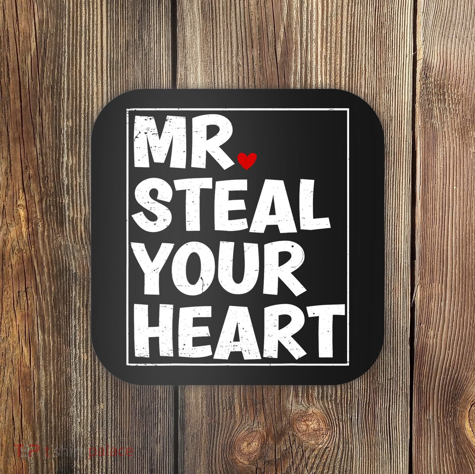 Funny Mr Steal Your Heart Valentines Day Coaster