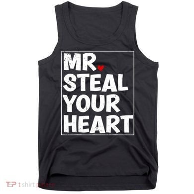 Funny Mr Steal Your Heart Valentines Day Tank Top