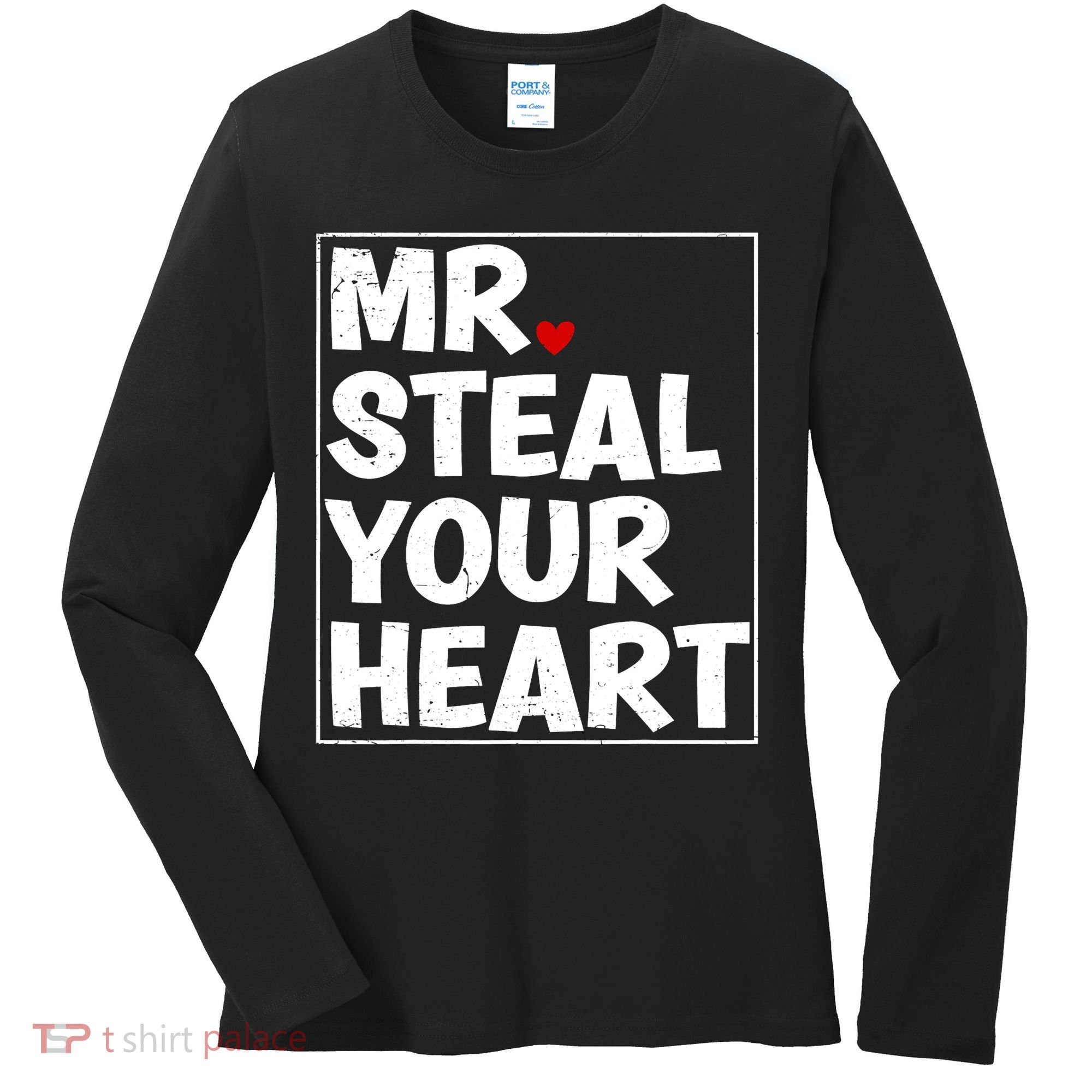 Funny Mr Steal Your Heart Valentines Day Women's Long Sleeve Shirt