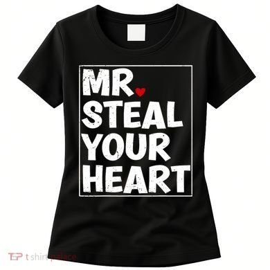 Funny Mr Steal Your Heart Valentines Day Women's T-Shirt