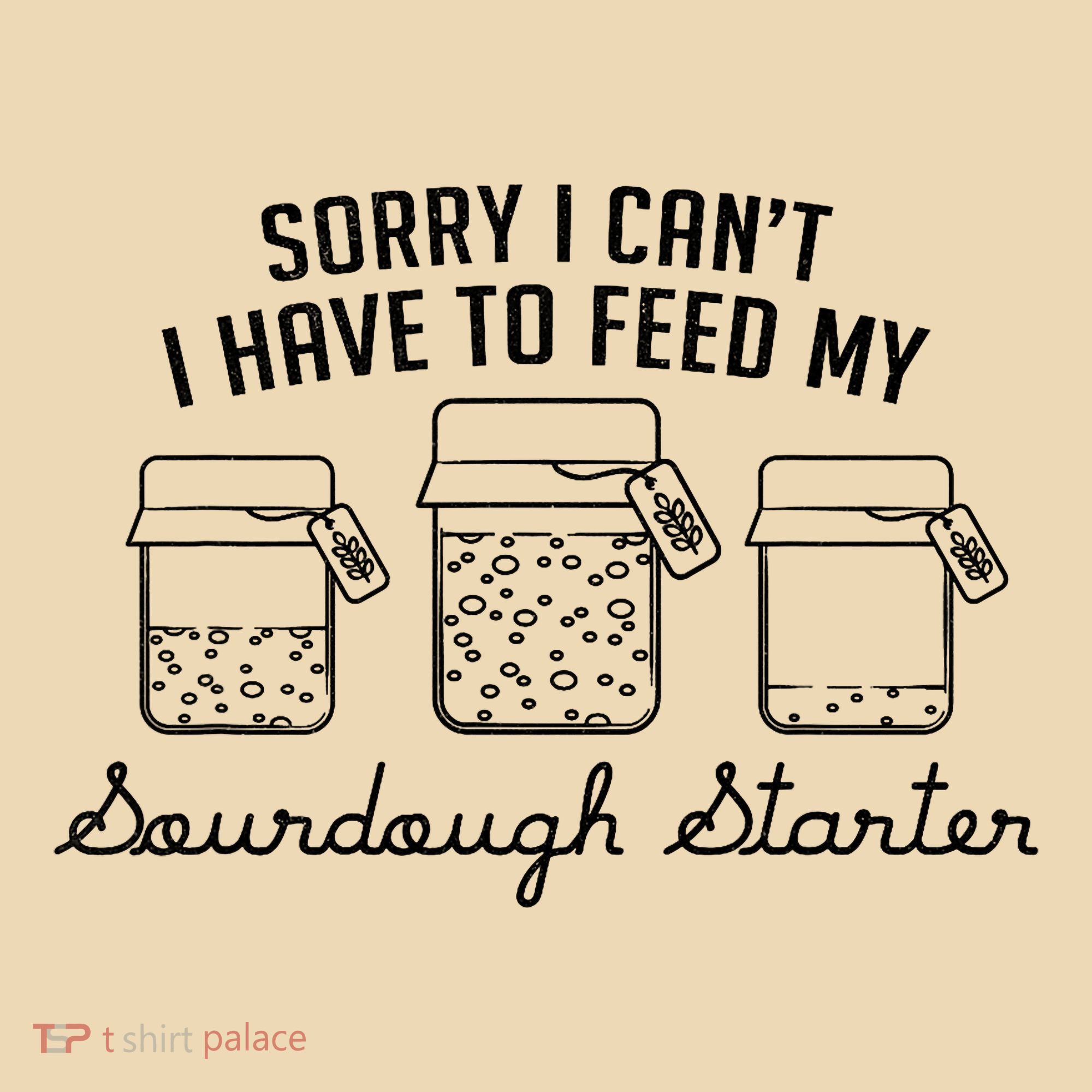 Funny Mama Sorry I CanT I Have To Feed My Sourdough Starter Tote Bag