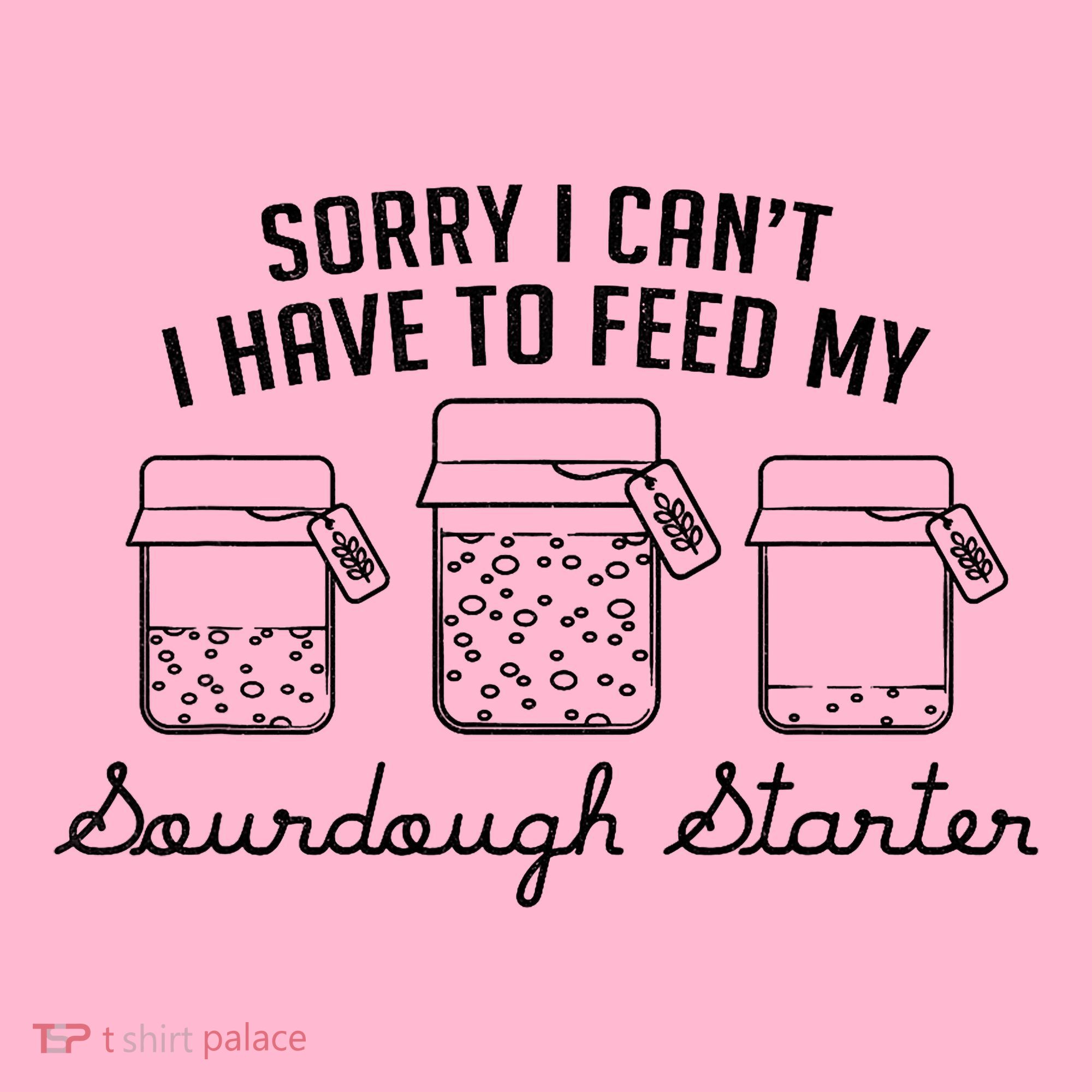 Funny Mama Sorry I CanT I Have To Feed My Sourdough Starter Coaster