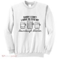Funny Mama Sorry I CanT I Have To Feed My Sourdough Starter Sweatshirt thumb 0