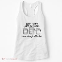 Funny Mama Sorry I CanT I Have To Feed My Sourdough Starter Women's Tank Top thumb 0