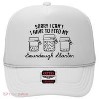 Funny Mama Sorry I CanT I Have To Feed My Sourdough Starter Hat thumb 0
