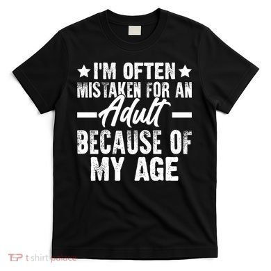 Funny Mistaken Sarcastic Saying T-Shirt