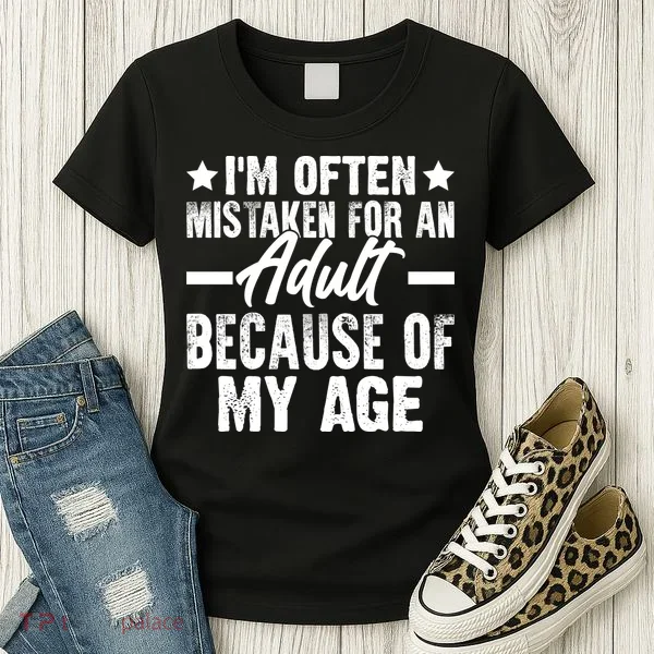 Funny Mistaken Sarcastic Saying Women's T-Shirt