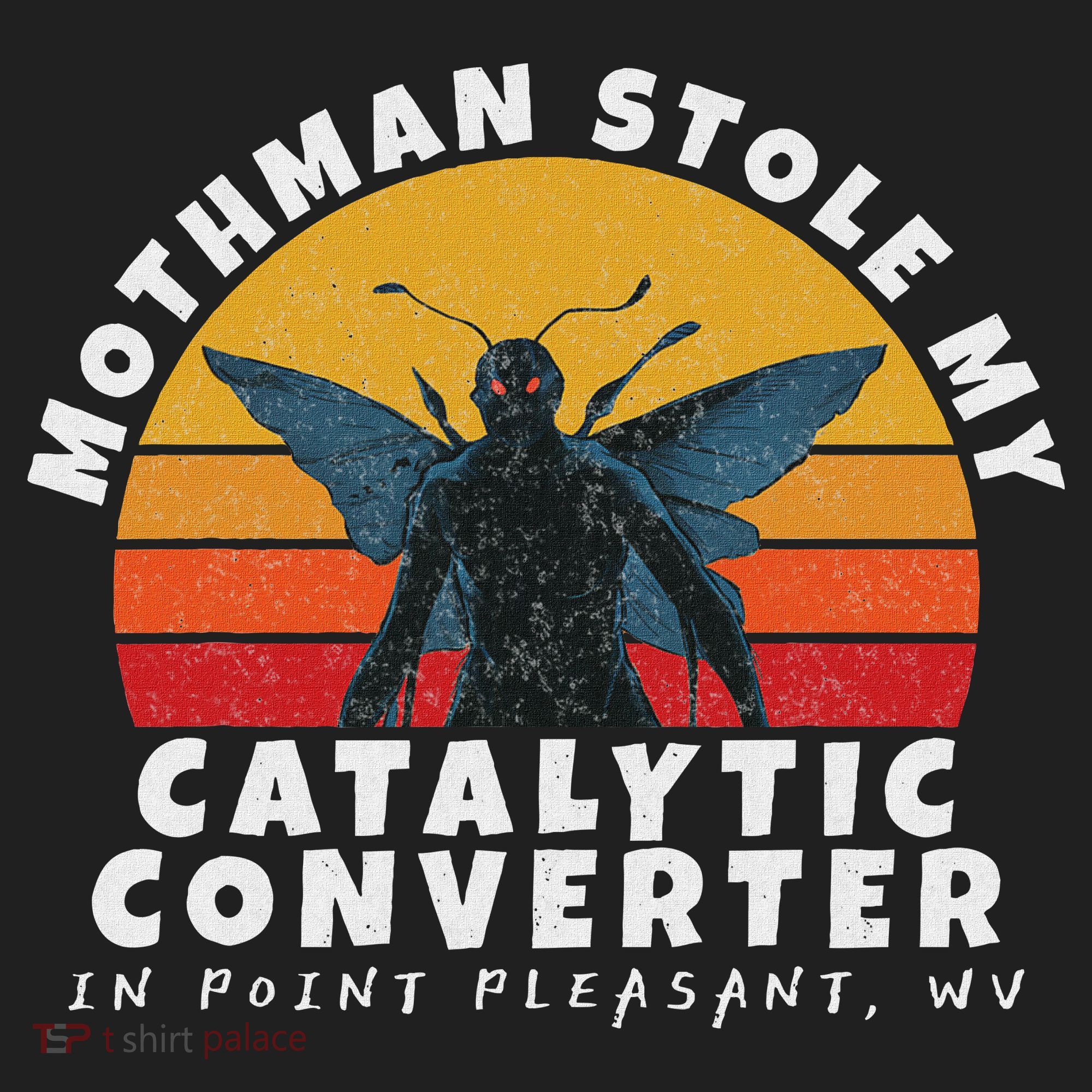 Funny Mothman Stole My Catalytic Converter Mothman Cryptid Women's Sweatshirt