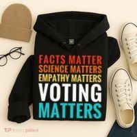 Facts Matter Science Matters Voting Matters Liberal Democrat Hoodie thumb 4
