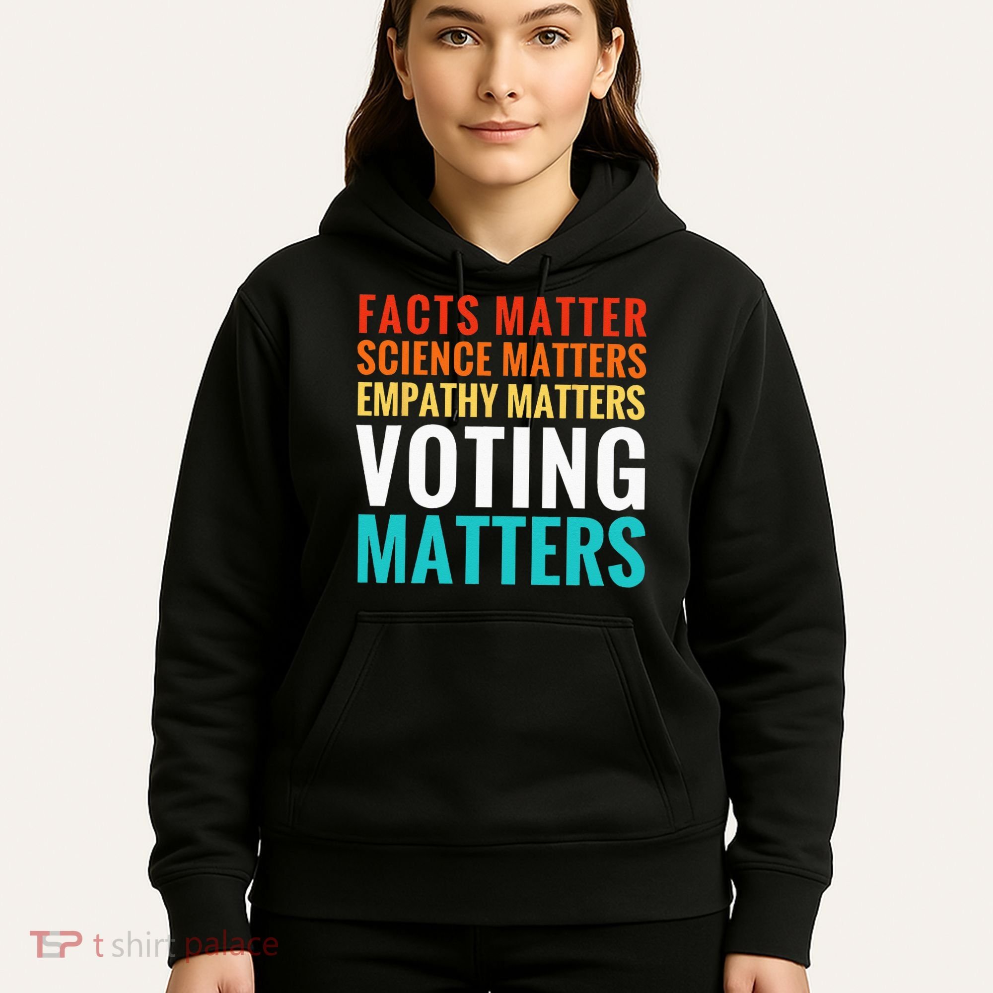 Facts Matter Science Matters Voting Matters Liberal Democrat Hoodie
