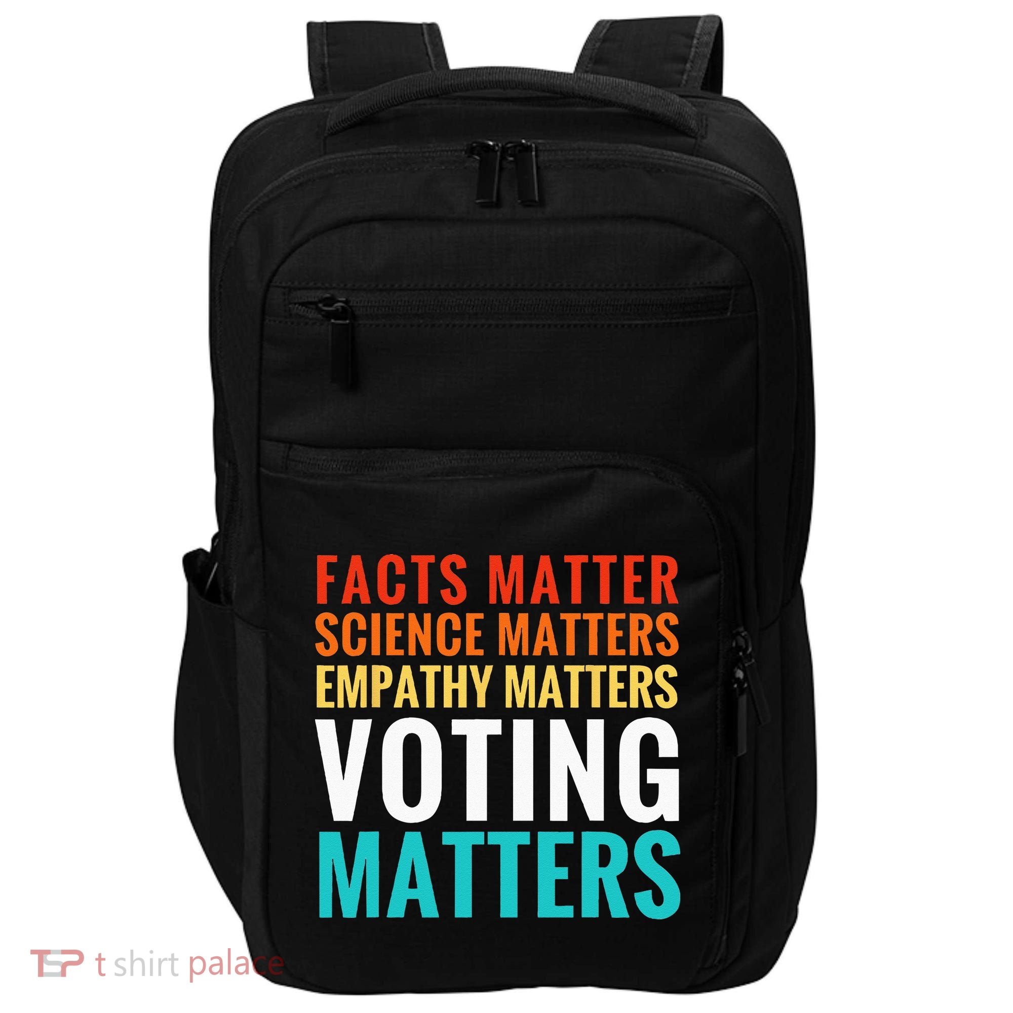 Facts Matter Science Matters Voting Matters Liberal Democrat Impact Tech Backpack