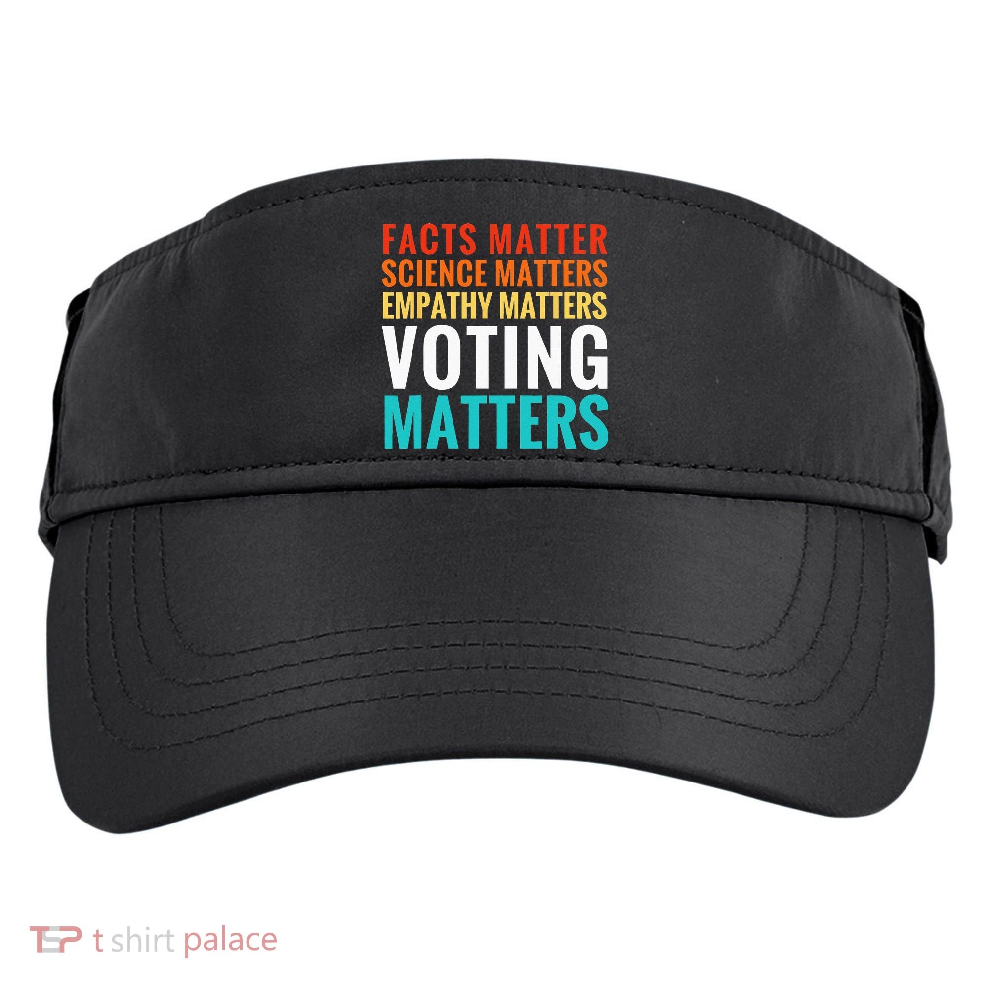 Facts Matter Science Matters Voting Matters Liberal Democrat Adult Drive Performance Visor
