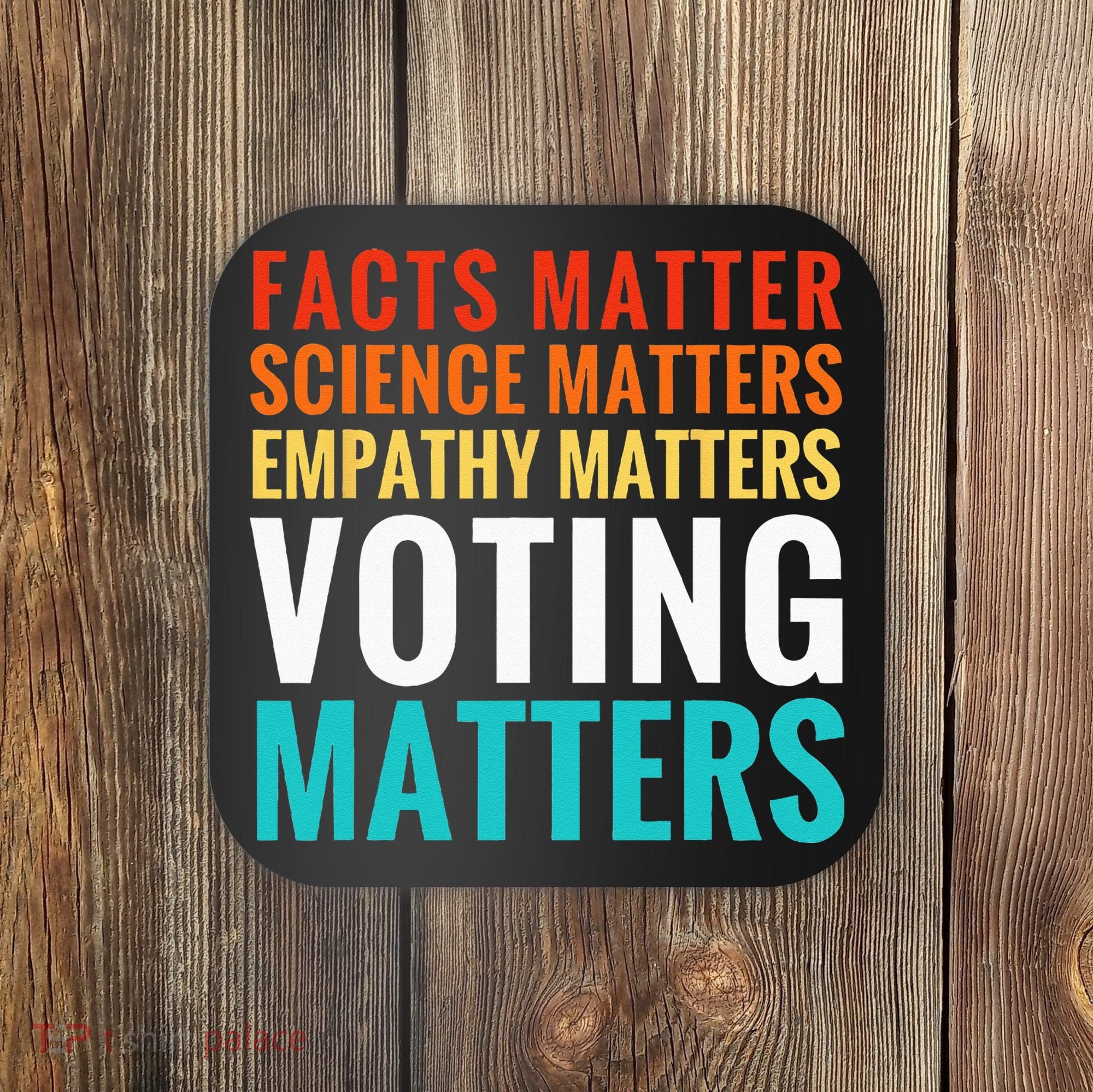 Facts Matter Science Matters Voting Matters Liberal Democrat Coaster