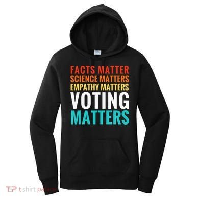 Facts Matter Science Matters Voting Matters Liberal Democrat Women's Hoodie