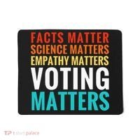 Facts Matter Science Matters Voting Matters Liberal Democrat Mousepad thumb 0