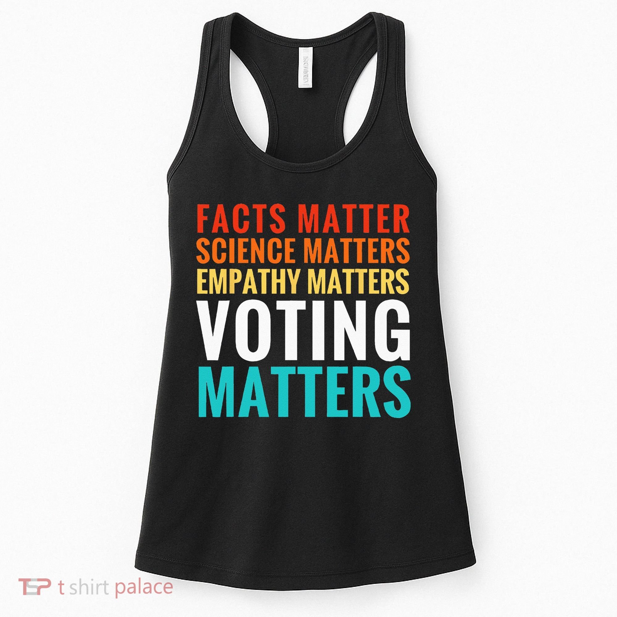 Facts Matter Science Matters Voting Matters Liberal Democrat Women's Tank Top