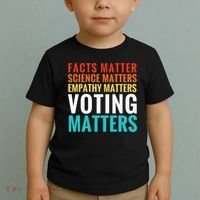 Facts Matter Science Matters Voting Matters Liberal Democrat Toddler T-Shirt thumb 2