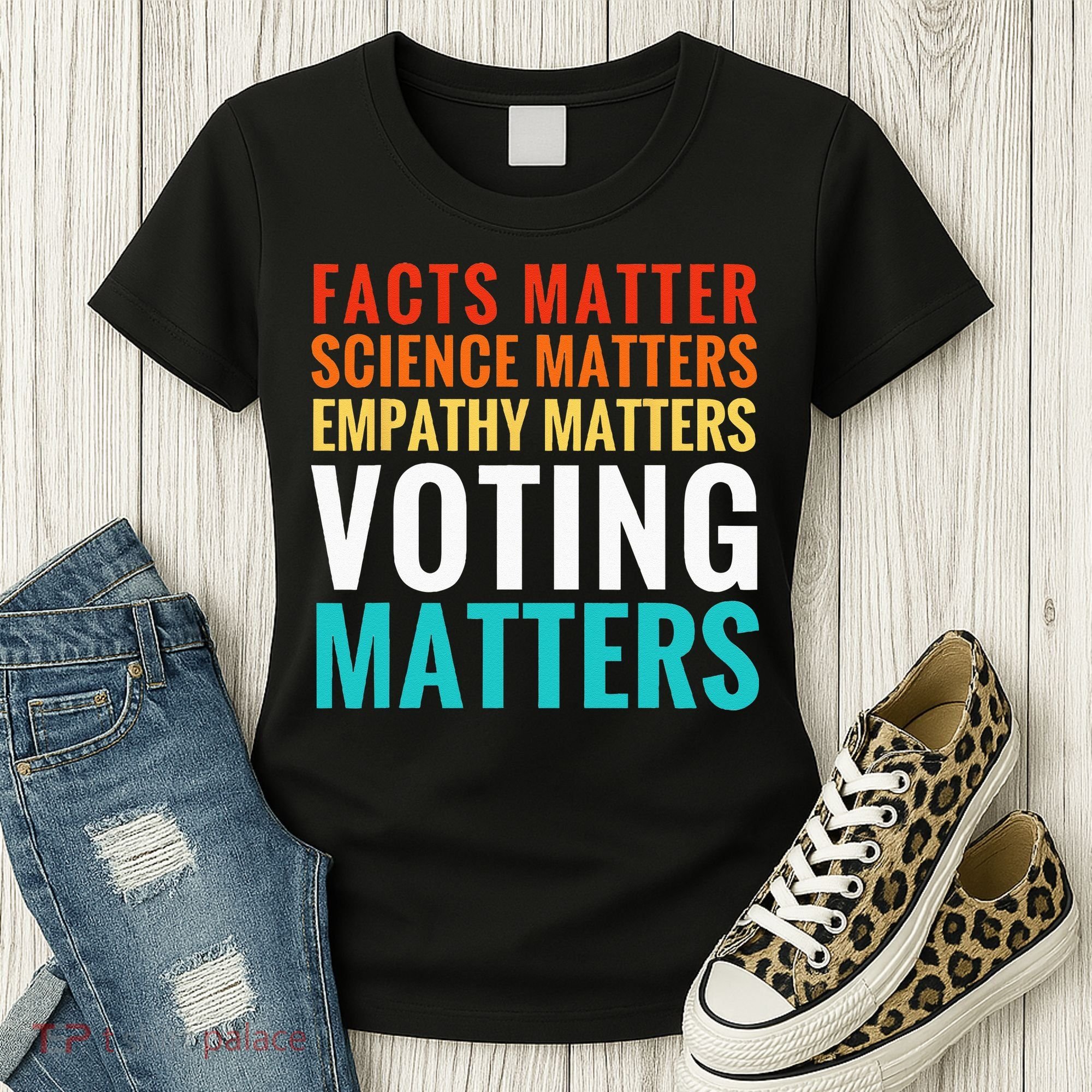 Facts Matter Science Matters Voting Matters Liberal Democrat Women's T-Shirt