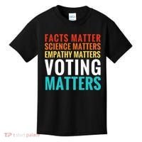 Facts Matter Science Matters Voting Matters Liberal Democrat Kids T-Shirt thumb 0