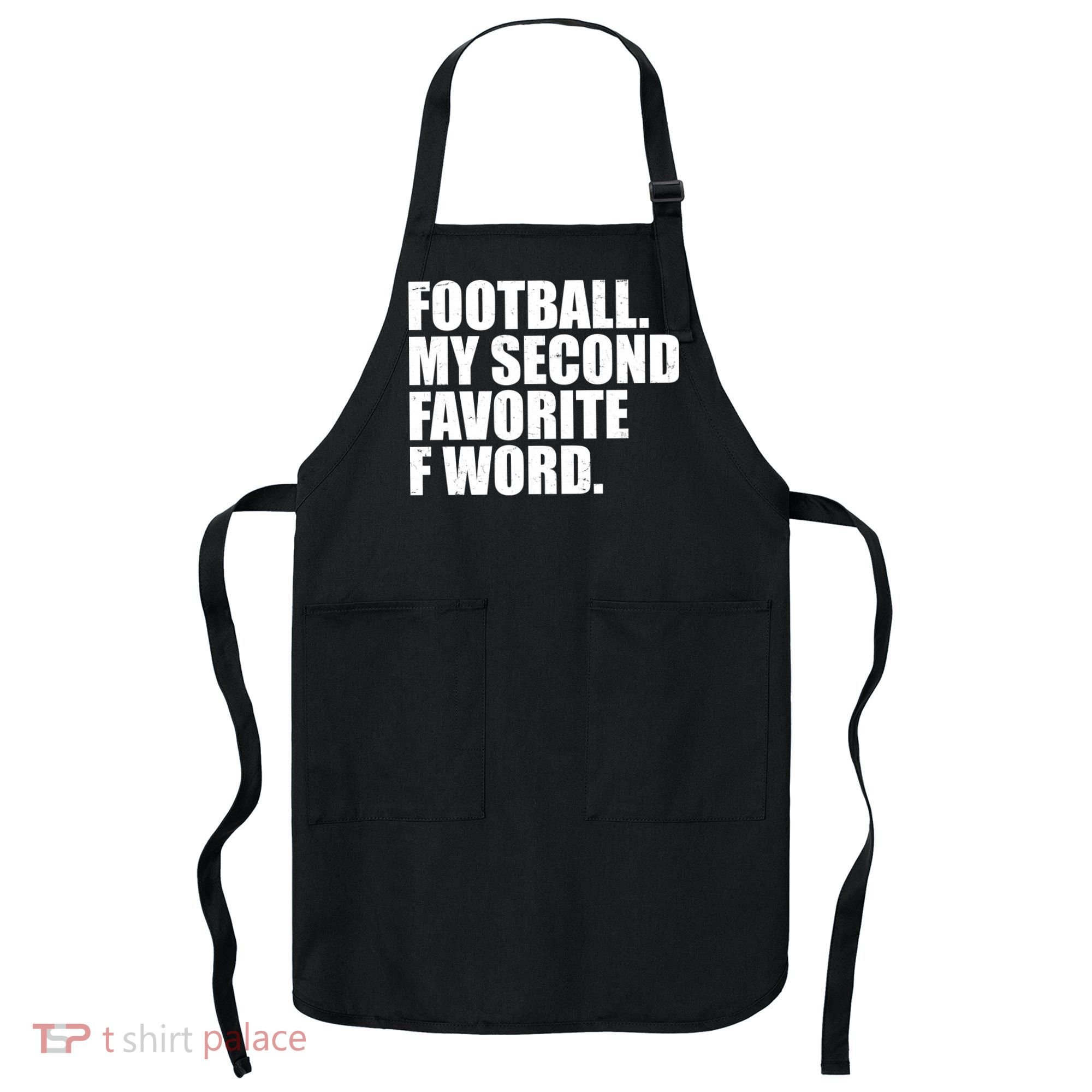 Football My Second Favorite F Word Apron