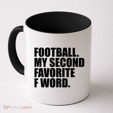 Football My Second Favorite F Word Coffee Mug