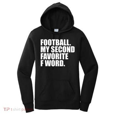 Football My Second Favorite F Word Women's Hoodie