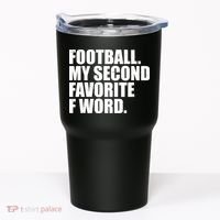 Football My Second Favorite F Word Tumbler thumb 0
