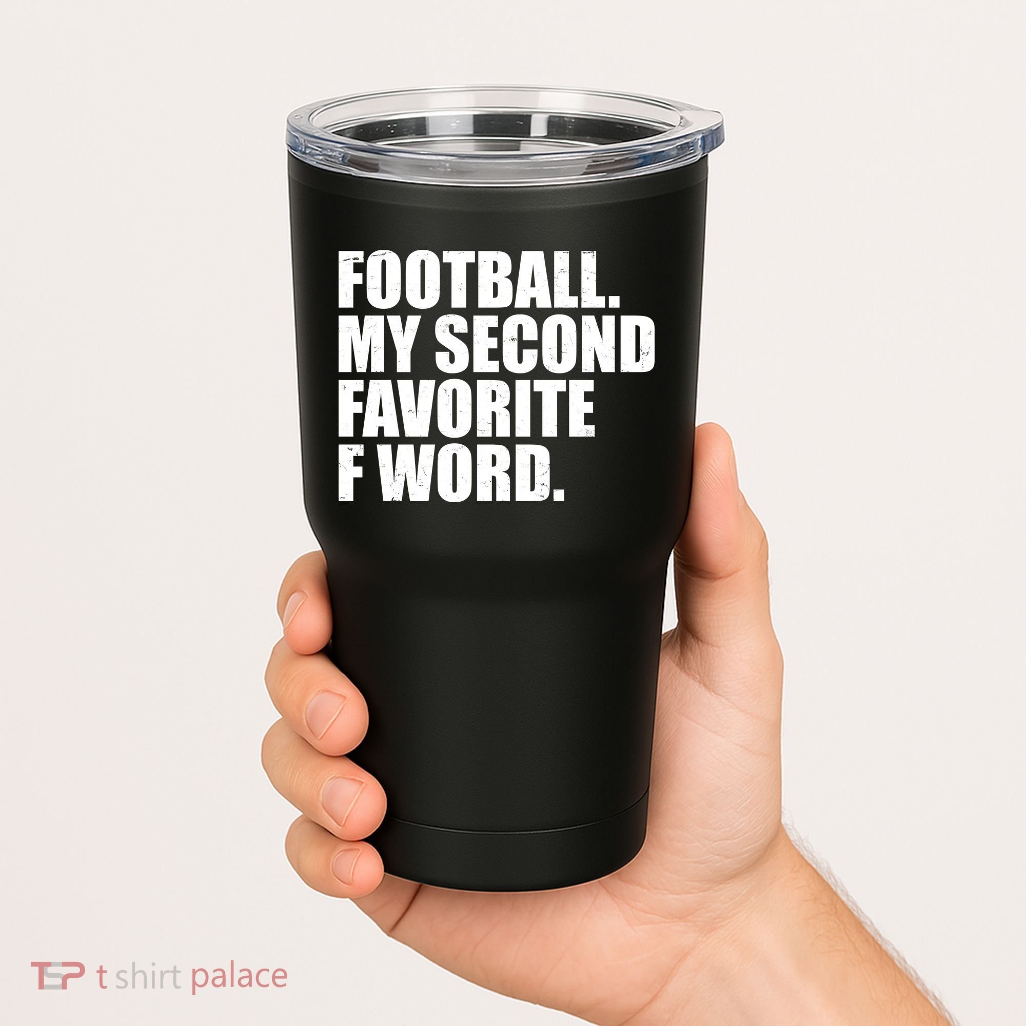Football My Second Favorite F Word Tumbler