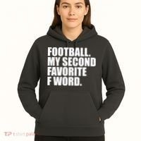 Football My Second Favorite F Word Hoodie thumb 5