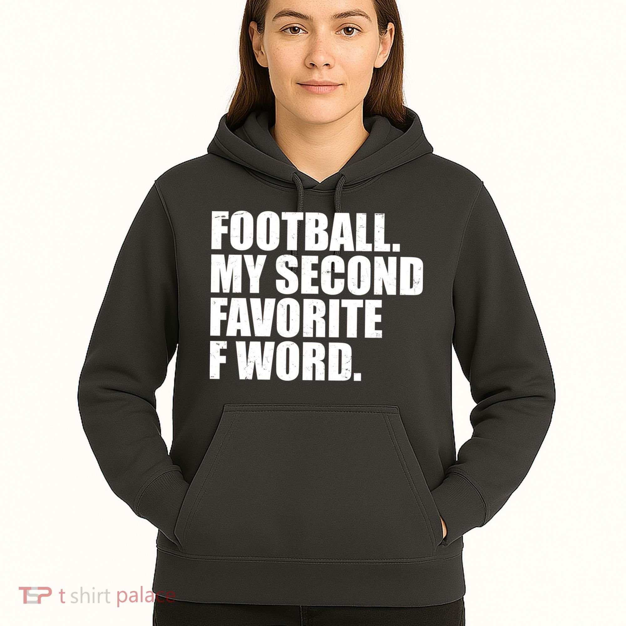 Football My Second Favorite F Word Hoodie