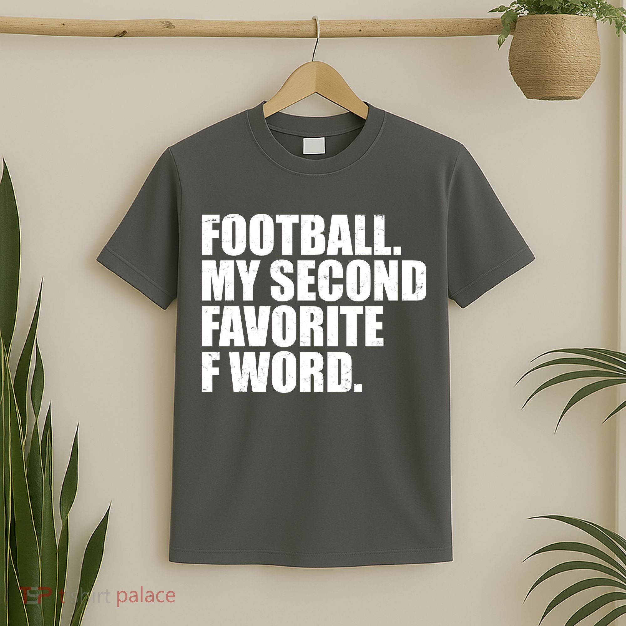 Football My Second Favorite F Word T-Shirt