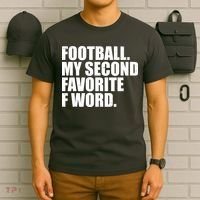 Football My Second Favorite F Word T-Shirt thumb 6