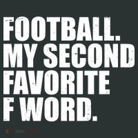 Football My Second Favorite F Word T-Shirt thumb 7