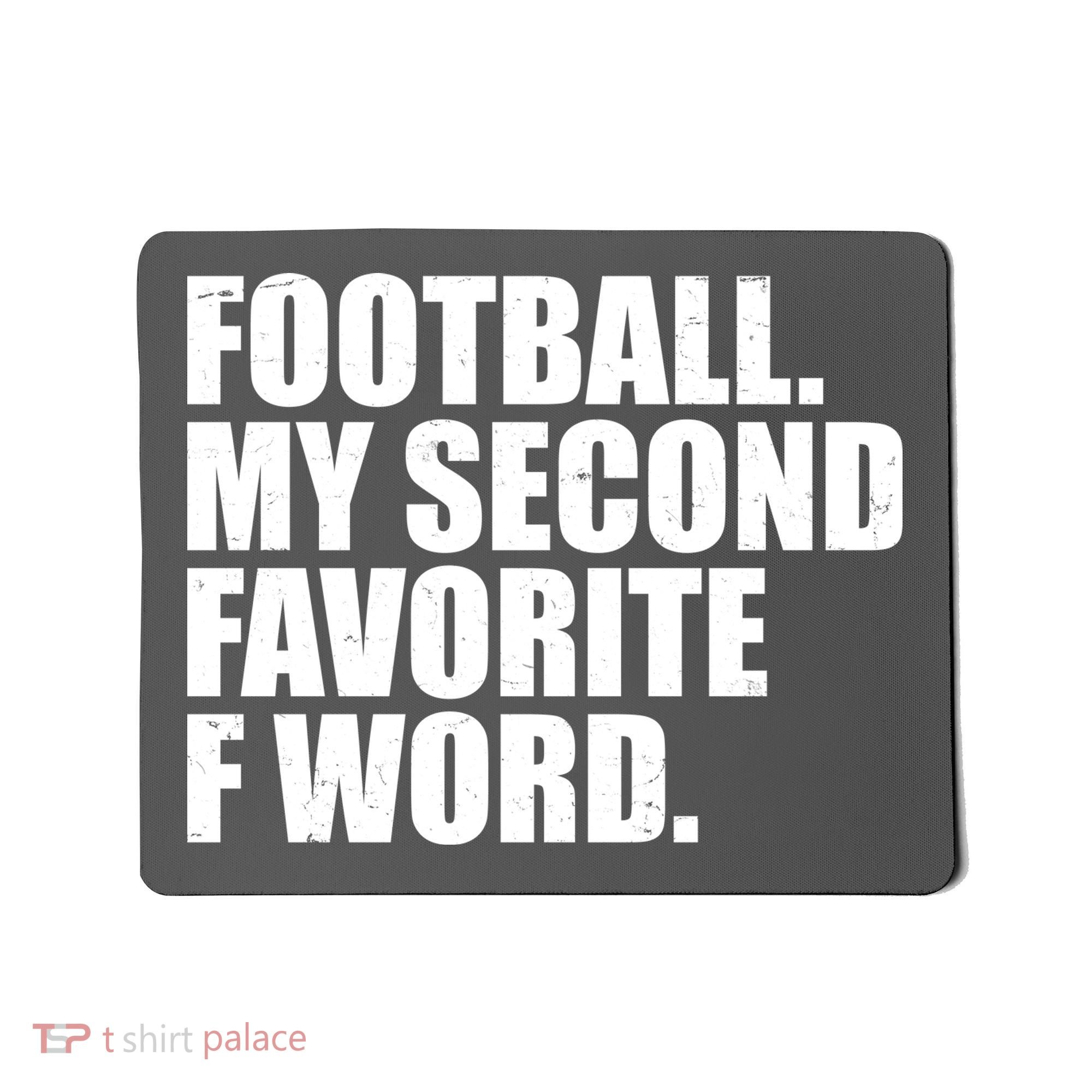 Football My Second Favorite F Word Mousepad