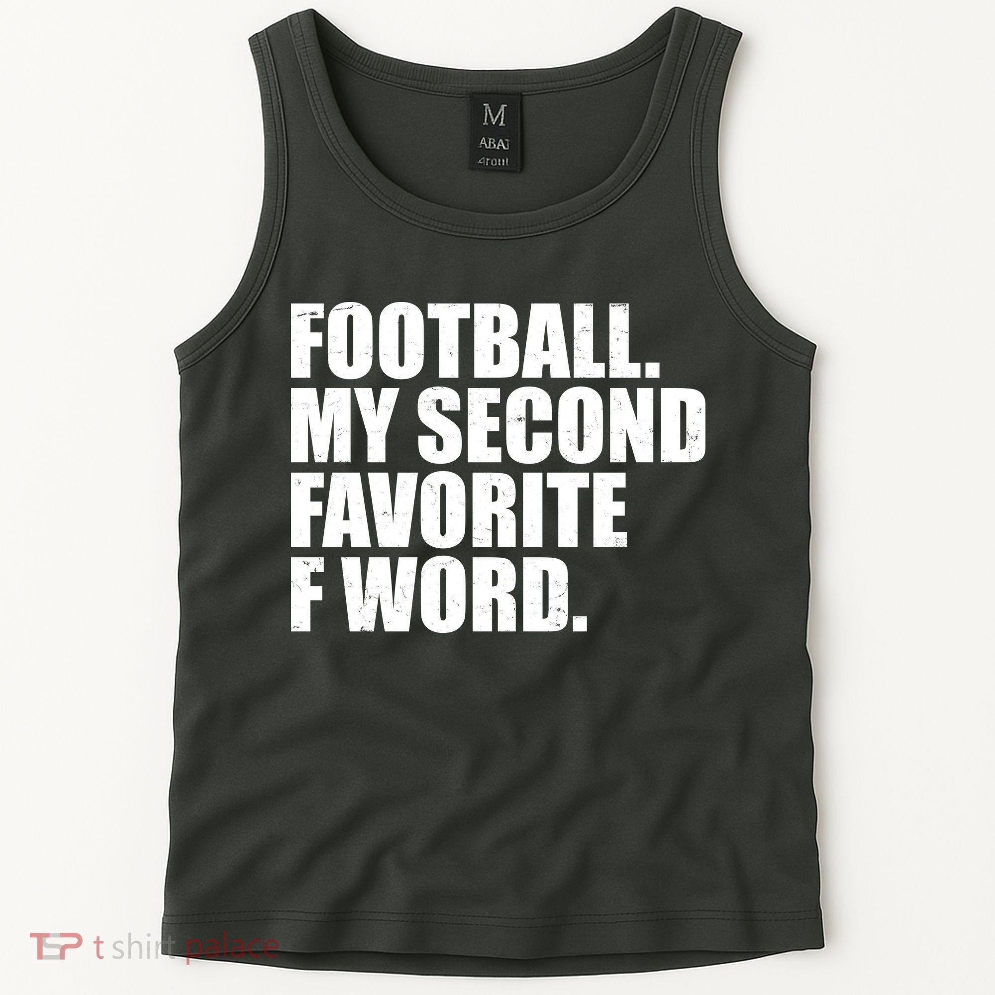 Football My Second Favorite F Word Tank Top