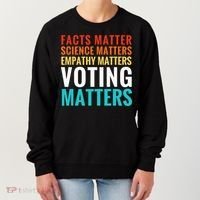 Facts Matter Science Matters Voting Matters Liberal Democrat Women's Sweatshirt thumb 0