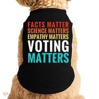 Facts Matter Science Matters Voting Matters Liberal Democrat Doggie Tank thumb 0