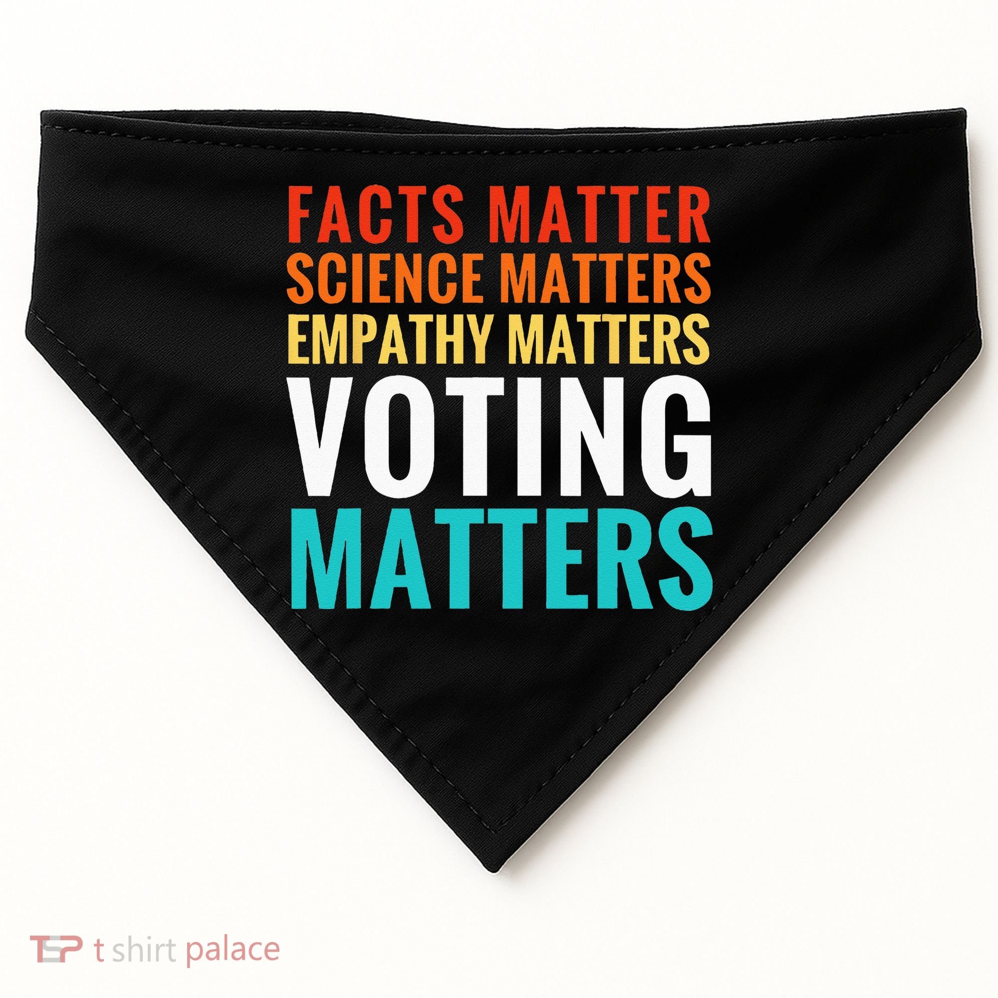 Facts Matter Science Matters Voting Matters Liberal Democrat USA-Made Doggie Bandana